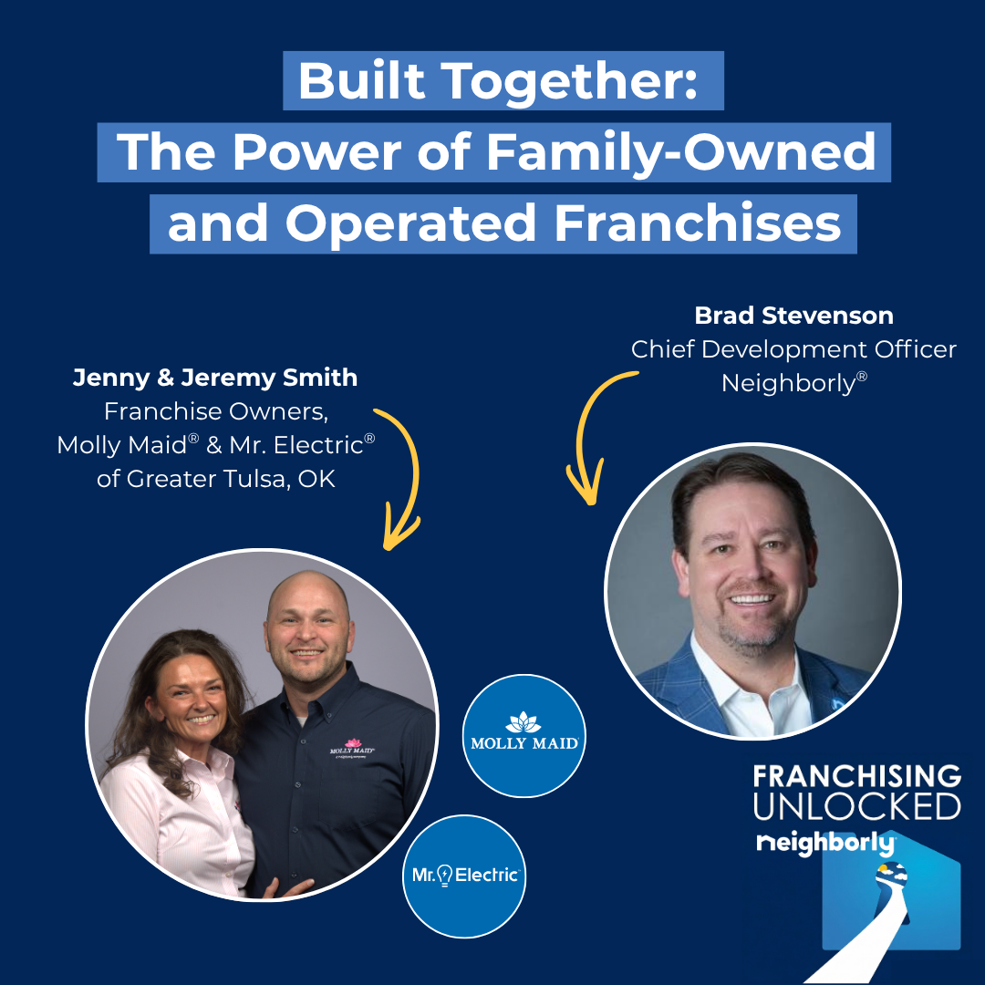 Built Together: The Power of Family-Owned and Operated Franchises​
